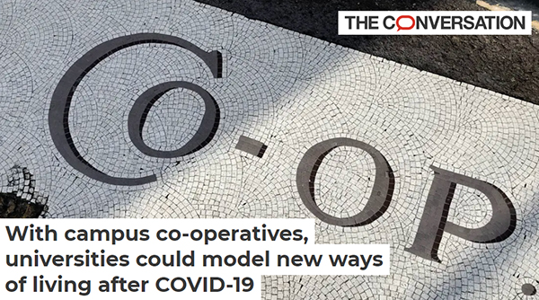 Screenshot of article by Michelle Stack in The Conversation with title "With campus co-operatives, universities could model new ways of living after COVID-19" overlaid on photo of white and grey mosaic floor tiles spelling "Co-op".