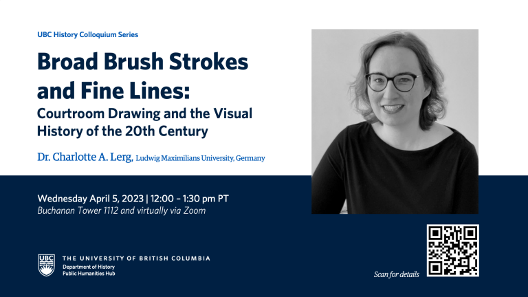 Dr. Charlotte Lerg wears a dark boat-necked top and glasses, smiling, with details of her talk "Broad Brush Strokes and Fine Lines" on April 5, co-sponsored by UBC History and Public Humanities Hub
