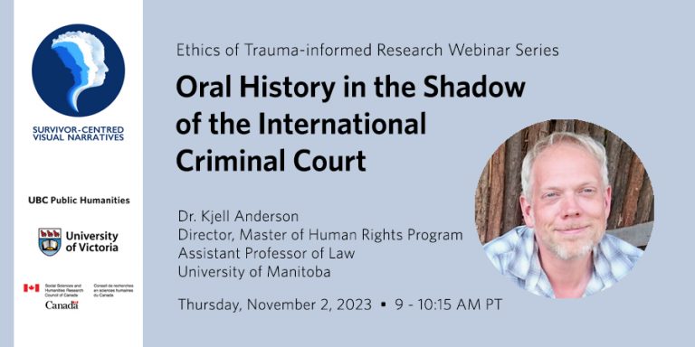 Kjell Anderson wearing a white and grey checked shirt, smiling, in front of a fence of upright branches in a row, with details of his webinar "Oral History in the Shadow of the International Criminal Court" taking place November 2, 2023